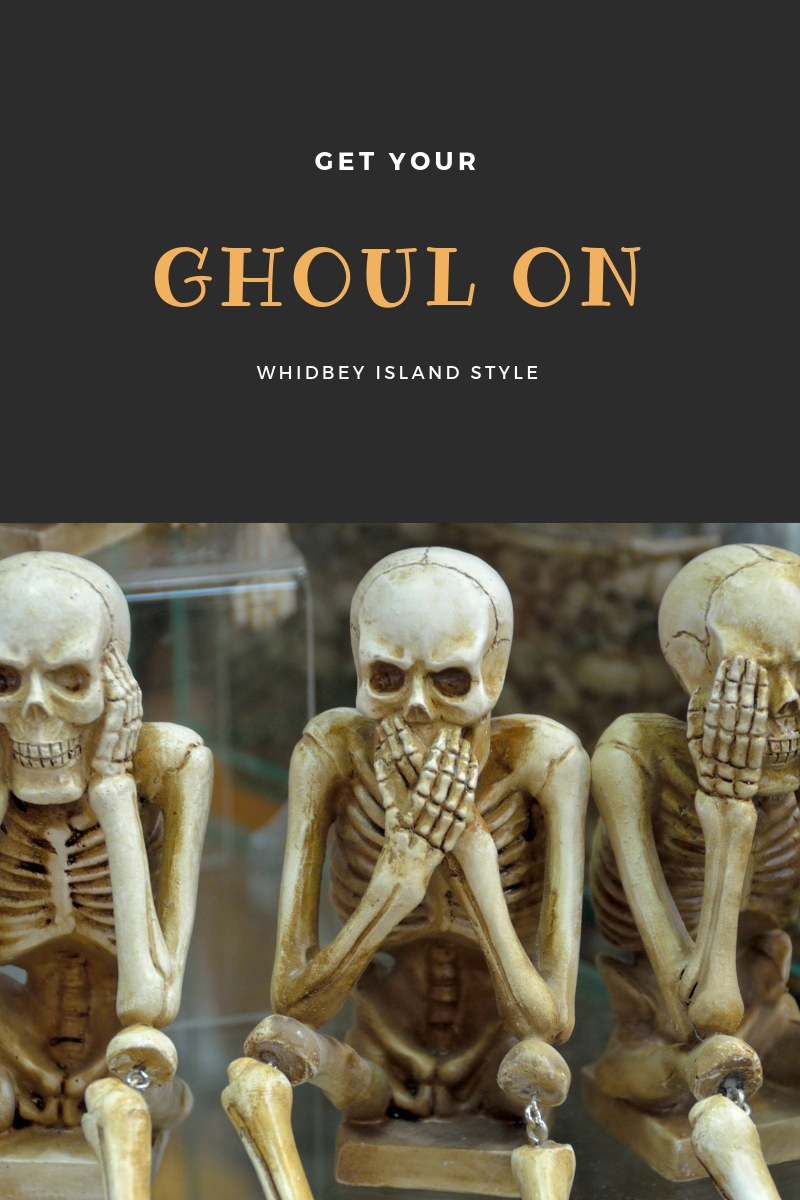 Get your Ghoul on Whidbey Island Style , Whidbey Island, Coupeville, events, local, fun, activity, things to do