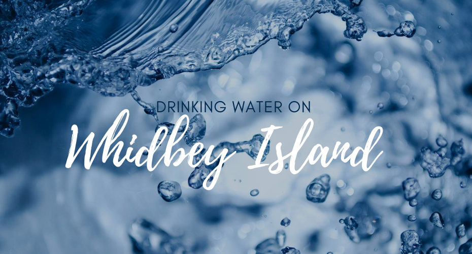 Drinking Water on Whidbey Island