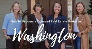 How to become a licensed real estate agent in washington