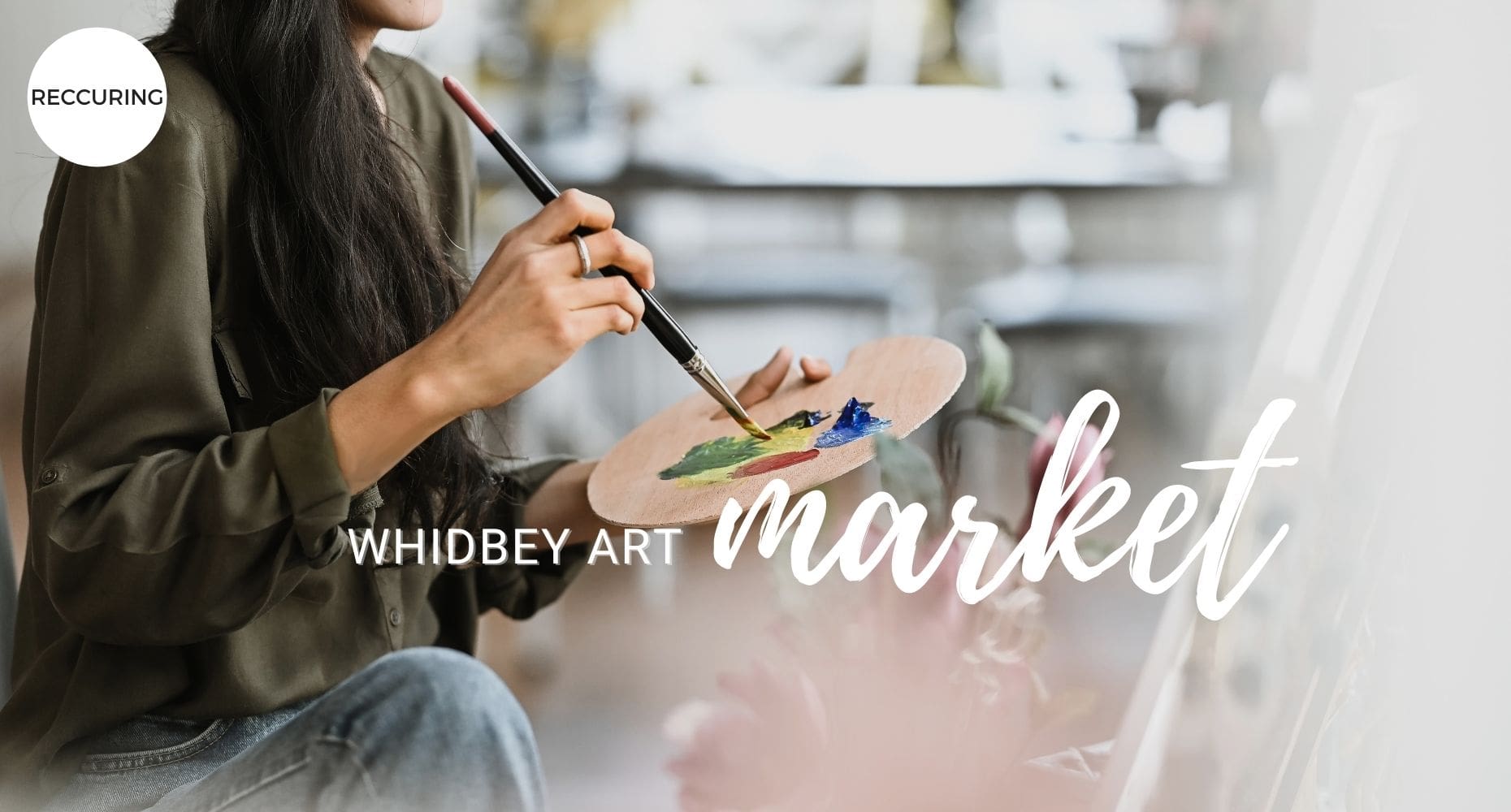 Whidbey Art Market, Whidbey Island, Windermere, Featured