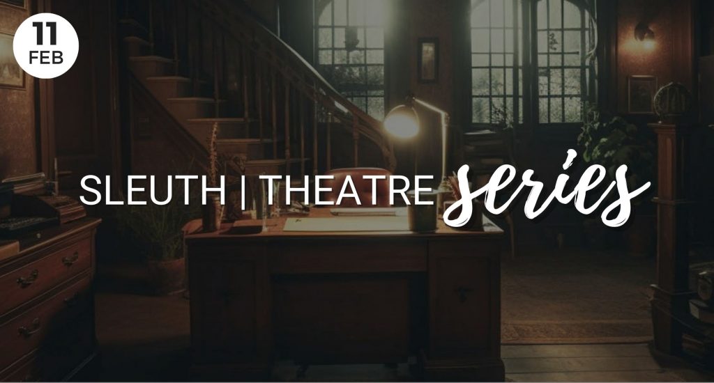 Sleuth Theatre Series, Whidbey Island, Center for the arts