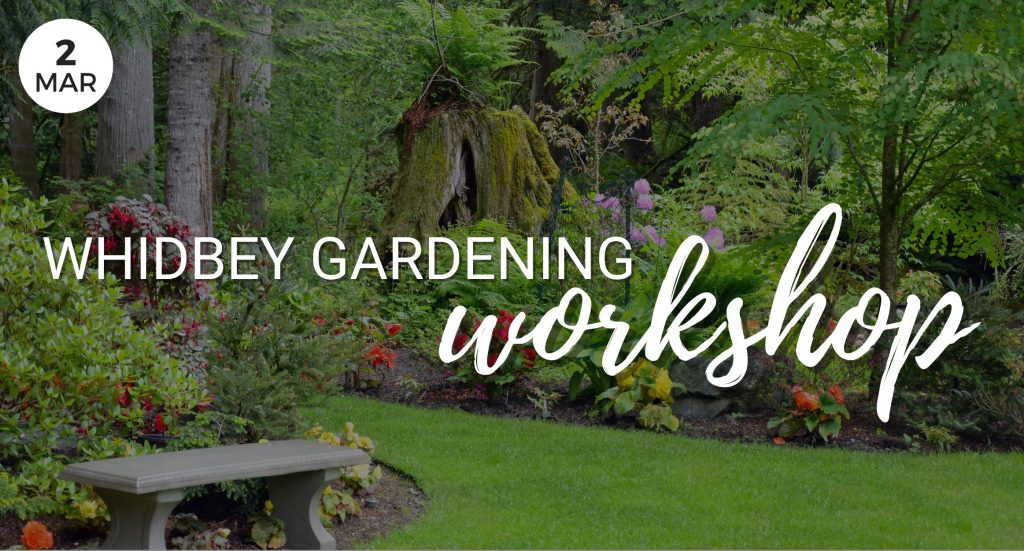 Whidbey Gardening Workshop
