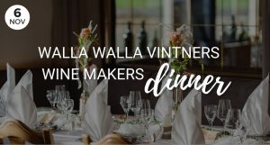 Walla Walla Vintners Wine Makers Dinner 