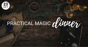 Practical Magic Dinner 