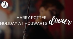 Harry Potter Holiday at Hogwarts Dinner 